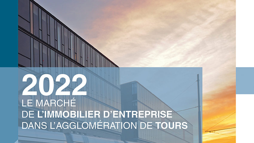 Le marché de l’immobilier d’entreprise de l’agglomération tourangelle