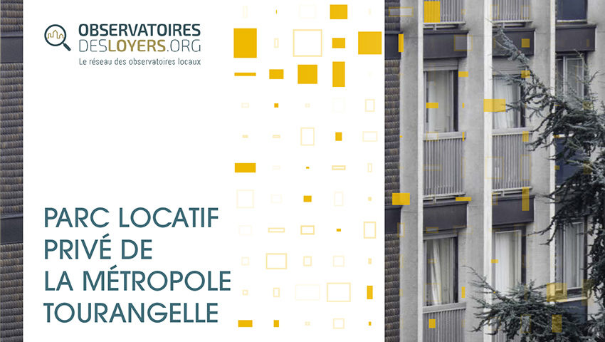 L’Observatoire Local des Loyers du parc privé de Tours Métropole Val de Loire